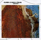 Olivier Le Goas & Trilog : "Seven Ways"