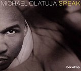 Michael OLATUJA : "Speak"