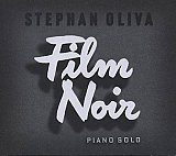 Stéphan OLIVA : "Film Noir"