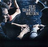 REIS – DEMUTH – WILTGEN : "Reis Demuth Wiltgen"