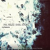Paul ANQUEZ - Isabel SÖRLING : "Rivers"