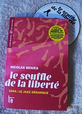 "Le souffle de la liberté - 1944 : le jazz débarque", par Nicolas Beniès
