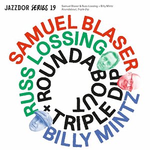 Samuel Blaser & Russ Lossing + Billy Mintz, album Roundabout + Triple Dip, Jazzdor Series 2023