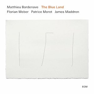 MATTHIEU BORDENAVE, albumThe Blue Land, ECM records 2024