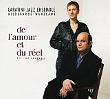 Caratini Jazz Ensemble - "De l'amour et du réel"