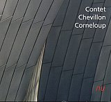 Pascal Contet - Bruno Chevillon - François Corneloup : "Nu"