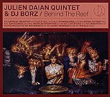 Julien DAÏAN Quintet & DJ BORZ : "Behind The Reef"