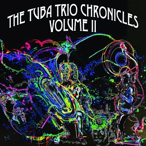 JOSEPH DALEY . The Tuba Trio Chronicles Volume II, JODAMusic 2024