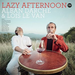 ALBAN DARCHE & LOÏS LE VAN . Lazy Afternoon, Yolk records, France, 2024