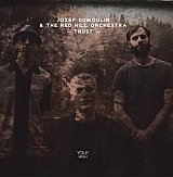 Jozef DUMOULIN & The Red Hill Orchestra : "Trust"