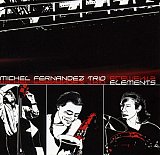 Michel Fernandez Trio - Eléments