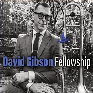 David Gibson . Fellowship - Imani Records 2024