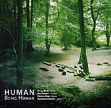 HUMAN : "Being Human"