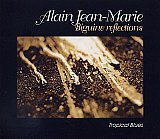 Alain JEAN-MARIE Biguine Reflections : "Tropical Blues"
