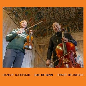 HANS P. KJORSTAD & ERNST REIJSEGER, album Gap of Ginn, Motvind records 2024