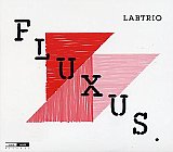 LAB Trio : "Fluxus"