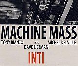 MACHINE MASS feat. Dave LIEBMAN : "Inti"