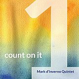 Mark D'Inverno Quintet : "Count on it"