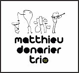 Matthieu DONARIER Trio : "Live Forms"