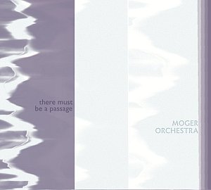 Moger Orchestra, There must be a passage, label Musiques Têtues, 2023