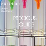 NICODRI Trio : "Precious Liquids"