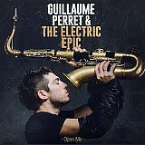 Guillaume PERRET & The Electric Epic : "Open Me"