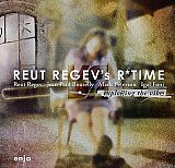 Reut REGEV's R*TIME : "Exploring the Vibe"