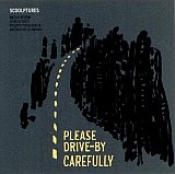 Scoolptures : "Please Drive-by Carefully"