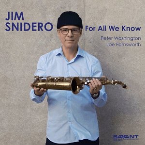 JIM SNIDERO . For All We Know, album Savant Records 2024