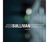 Joe SULLIVAN : "Voices"