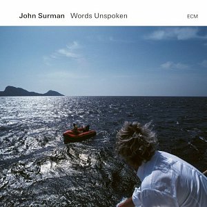 JOHN SURMAN . Words Unspoken, album ECM records 2024