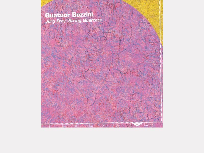 JURG FRËY - QUATUOR BOZZINI . String Quartets