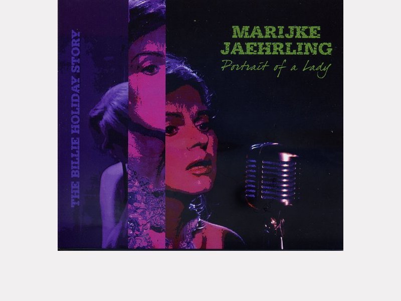 MARIJKE JÄHRLING . Portrait of a Lady – The Billie Holiday Story