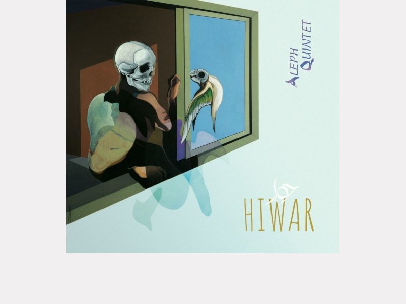 ALEPH QUINTET . Hiwar