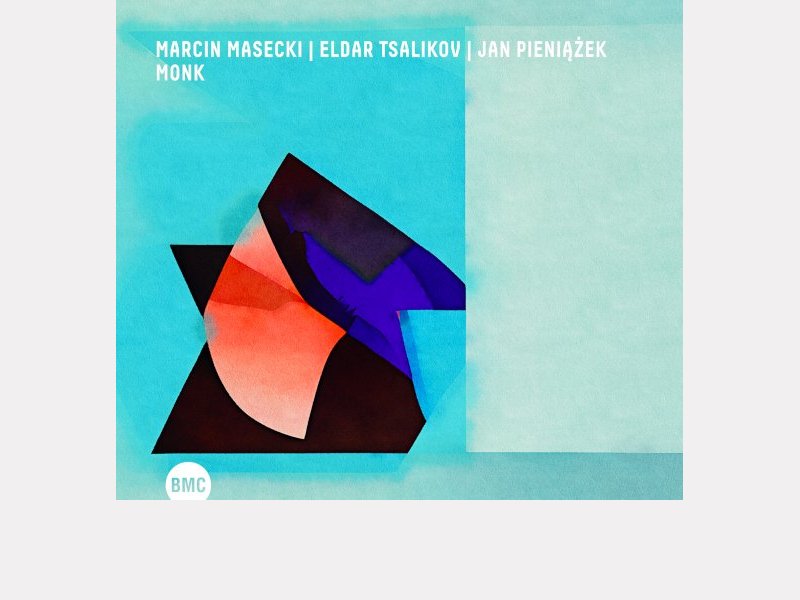 MARCIN MASECKI - ELDAR TSALIKOV - JAN PIENIAZEK . Monk