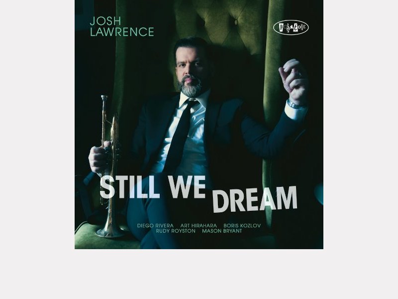 JOSH LAWRENCE . Still We Dream