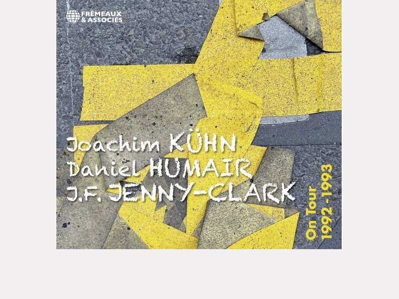JOACHIM KÜHN - DANIEL HUMAIR - JEAN-FRANCOIS JENNY-CLARK . On Tour 1992 -1993