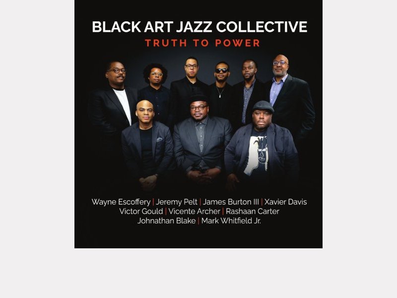 BLACK ART JAZZ COLLECTIVE . Truth to Power