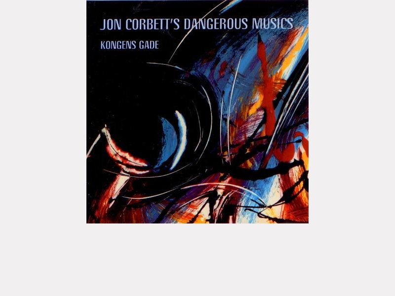 Jon Corbett's Dangerous Musics : "Kongens Gade" 