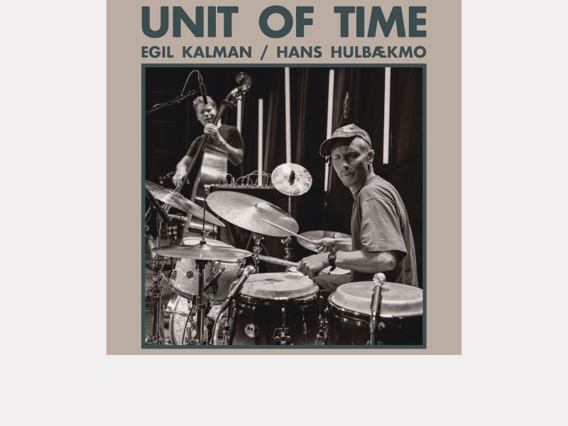 EGIL KALMAN - HANS HULBÆKMO . Unit of Time