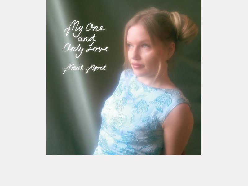 MARIE MØRCK . My One And Only Love