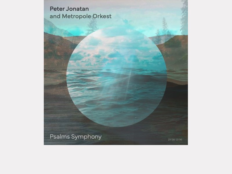 Peter Jonatan & Metropole Orkest . Psalms Symphony