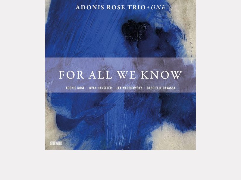 ADONIS ROSE TRIO feat. GABRIELLE CAVASSA . For All We Know