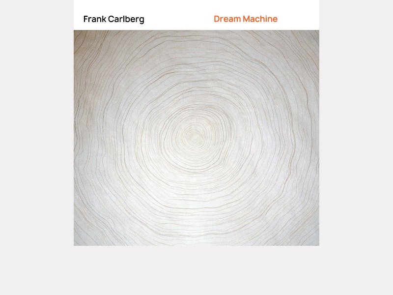 FRANK CARLBERG . Dream Machine
