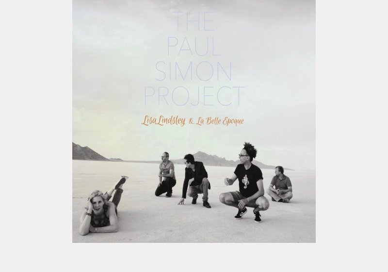 Lisa Lindsley & La Belle Époque . The Paul Simon Project