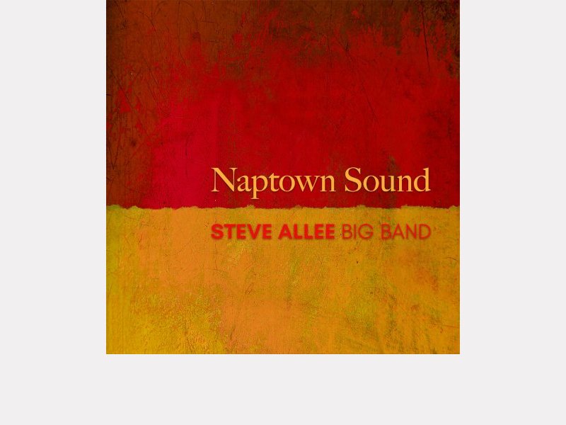STEVE ALLEE BIG BAND . Naptown Sound
