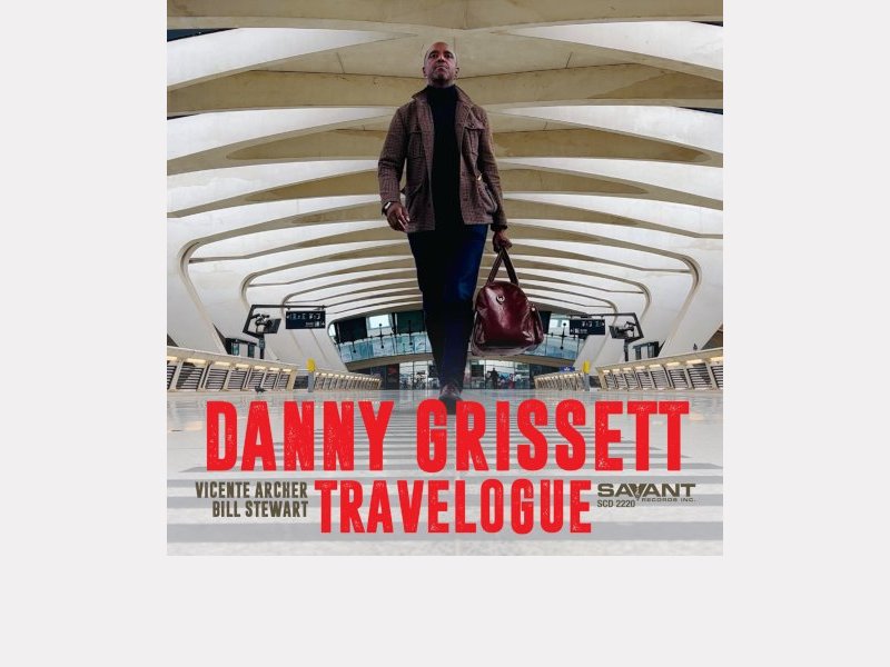 DANNY GRISSETT . Travelogue