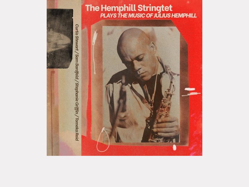 THE HEMPHILL STRINGTET . Plays the Music of Julius Hemphill