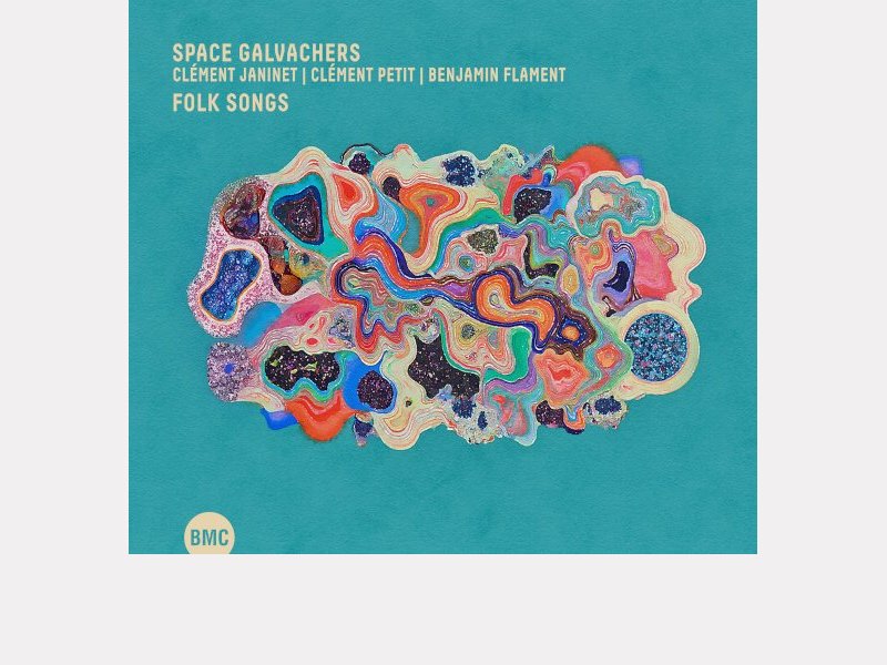 SPACE GALVACHERS – CLÉMENT JANINET – CLÉMENT PETIT – BENJAMIN FLAMENT . Folk Songs