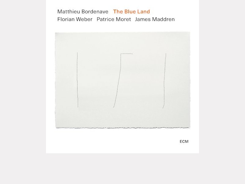 MATTHIEU BORDENAVE . The Blue Land